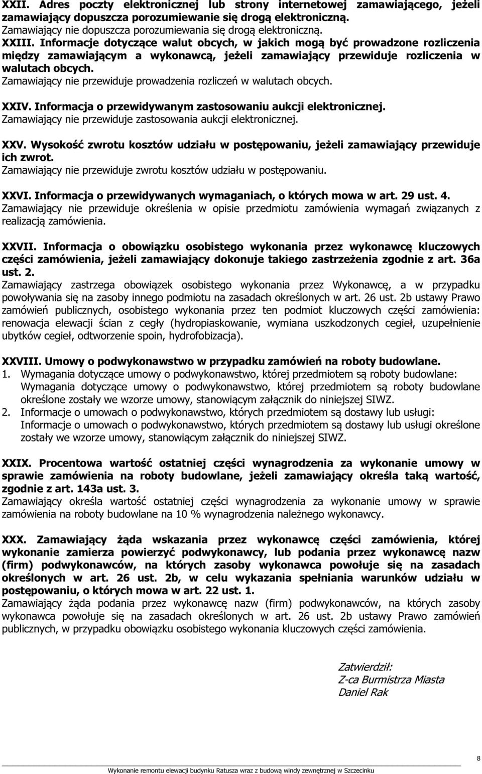 Informacje dotyczące walut obcych, w jakich mogą być prowadzone rozliczenia między zamawiającym a wykonawcą, jeżeli zamawiający przewiduje rozliczenia w walutach obcych.