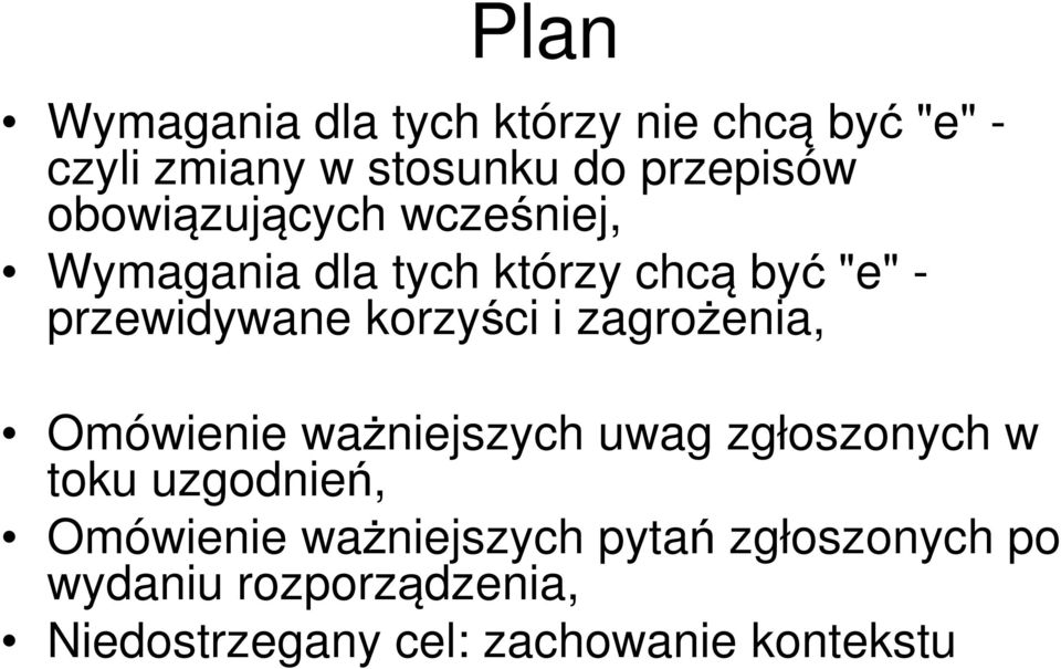 i zagrożenia, Omówienie ważniejszych uwag zgłoszonych w toku uzgodnień, Omówienie