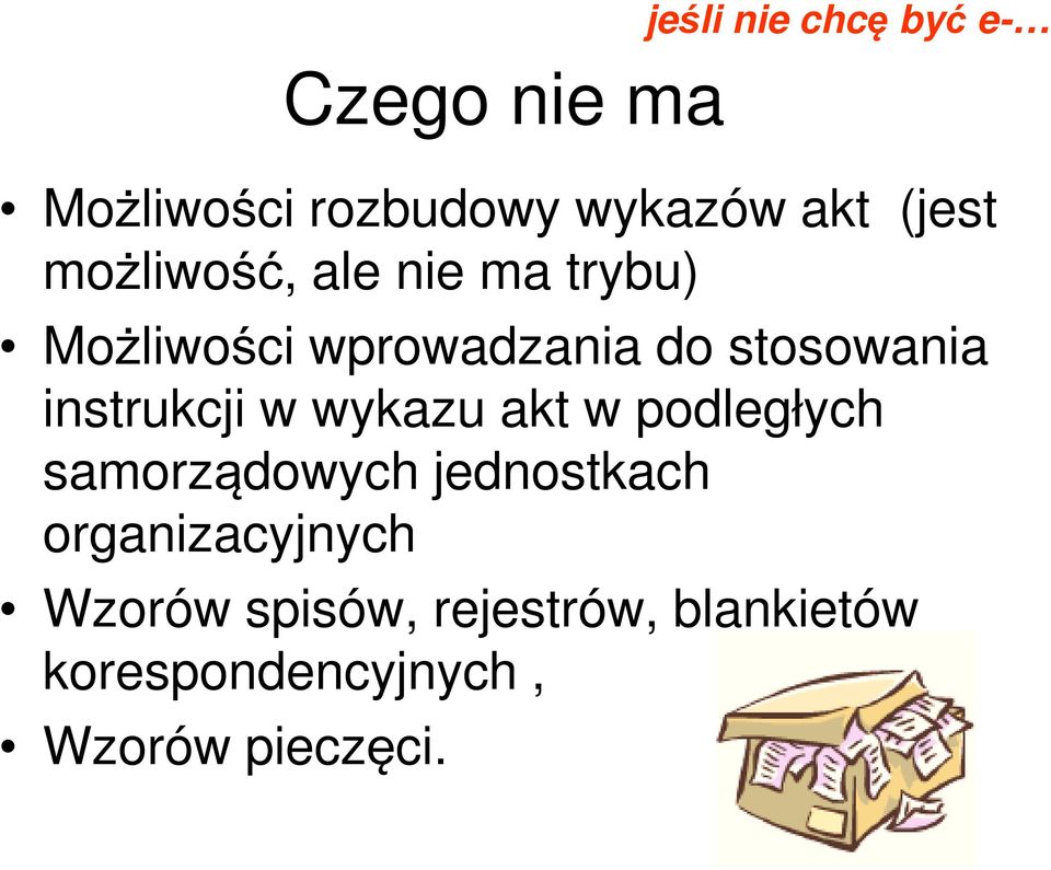 instrukcji w wykazu akt w podległych samorządowych jednostkach