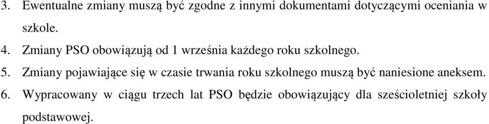 Zmiany pojawiające się w czasie trwania roku szkolnego muszą być naniesione aneksem.