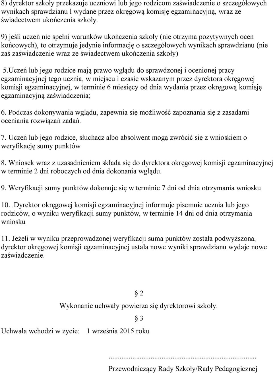 świadectwem ukończenia szkoły) 5.