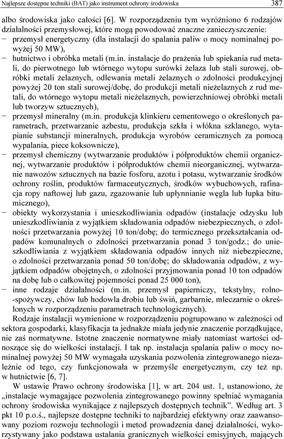 50 MW), hutnictwo i obróbka metali (m.in.