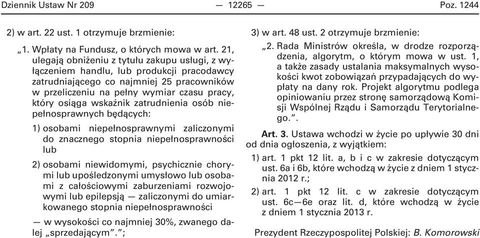 wskaźnik zatrudnienia osób niepełnosprawnych będących: 1) osobami niepełnosprawnymi zaliczonymi do znacznego stopnia niepełnosprawności lub 2) osobami niewidomymi, psychicznie chorymi lub