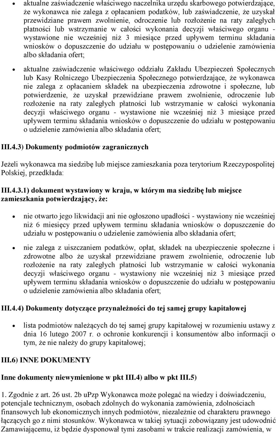 dopuszczenie do udziału w postępowaniu o udzielenie zamówienia albo składania ofert; aktualne zaświadczenie właściwego oddziału Zakładu Ubezpieczeń Społecznych lub Kasy Rolniczego Ubezpieczenia