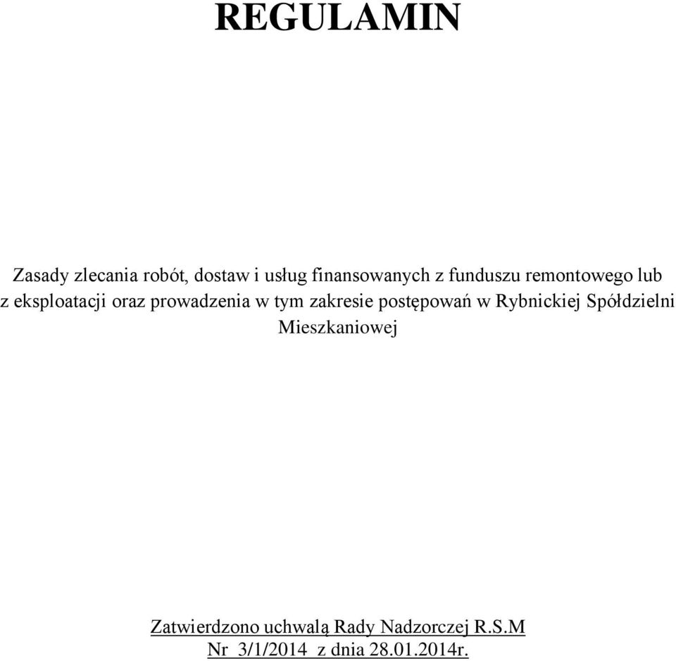 zakresie postępowań w Rybnickiej Spółdzielni Mieszkaniowej