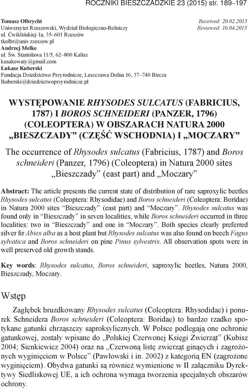 com Łukasz Kuberski Fundacja Dziedzictwo Przyrodnicze, Leszczawa Dolna 16, 37 740 Bircza lkuberski@dziedzictwoprzyrodnicze.