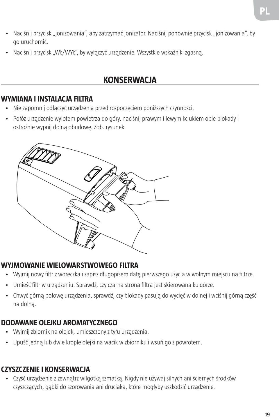 Połóż urządzenie wylotem powietrza do góry, naciśnij prawym i lewym kciukiem obie blokady i ostrożnie wypnij dolną obudowę. Zob.