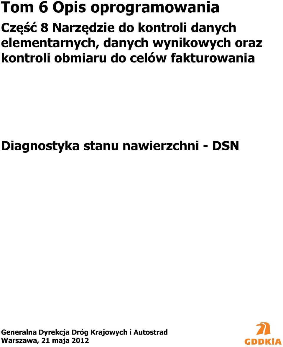 Diagnostyka stanu nawierzchni - DSN Generalna