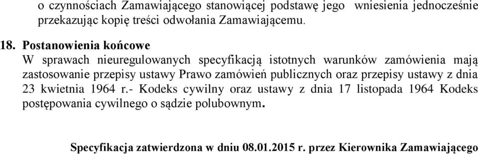 ustawy Prawo zamówień publicznych oraz przepisy ustawy z dnia 23 kwietnia 1964 r.