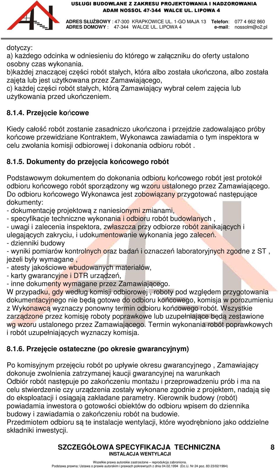 zajęcia lub użytkowania przed ukończeniem. 8.1.4.