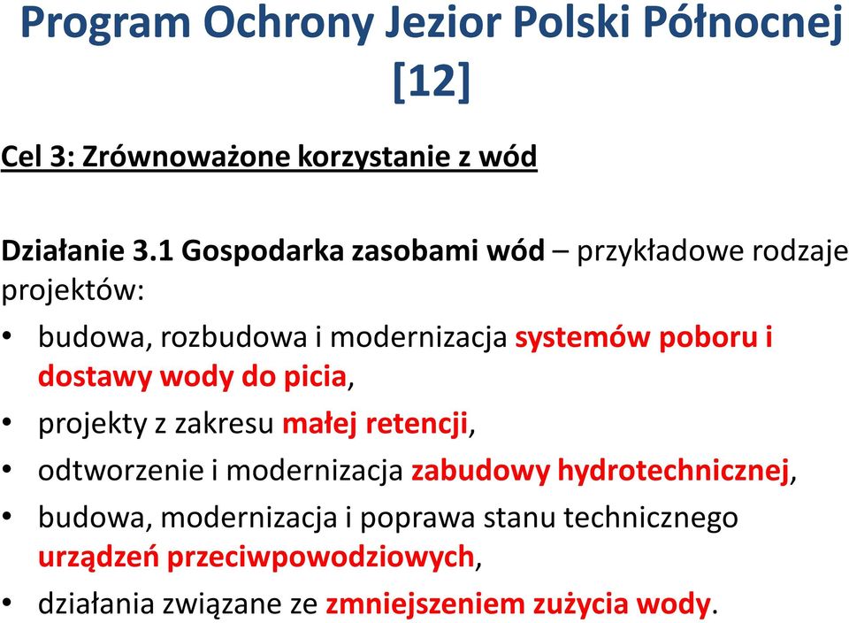 poboru i dostawy wody do picia, projekty z zakresu małej retencji, odtworzenie i modernizacja