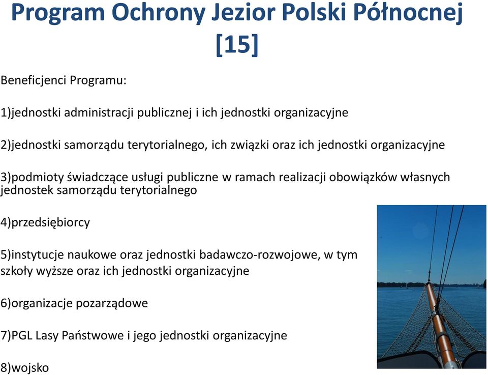 obowiązków własnych jednostek samorządu terytorialnego 4)przedsiębiorcy 5)instytucje naukowe oraz jednostki