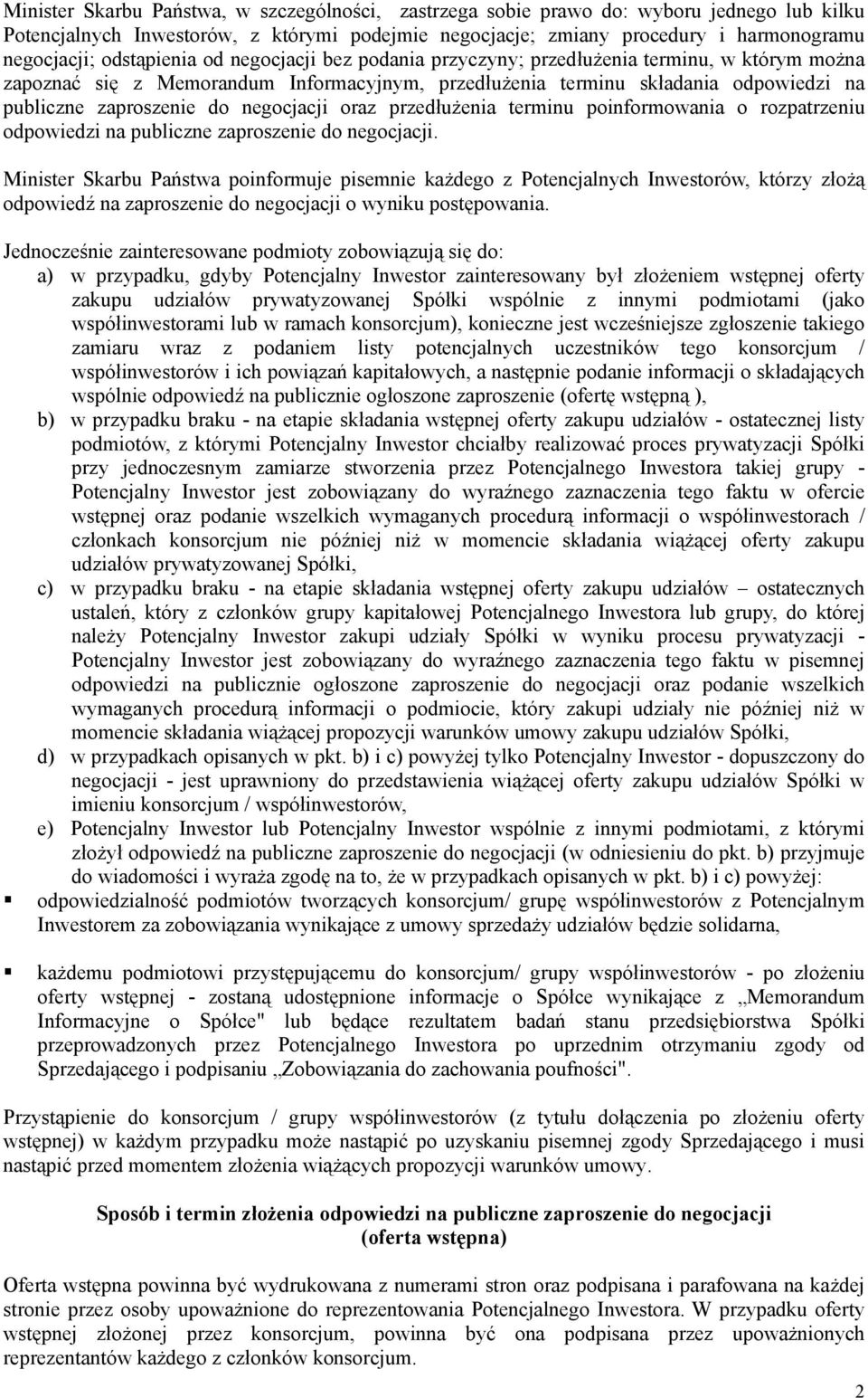 negocjacji oraz przedłużenia terminu poinformowania o rozpatrzeniu odpowiedzi na publiczne zaproszenie do negocjacji.