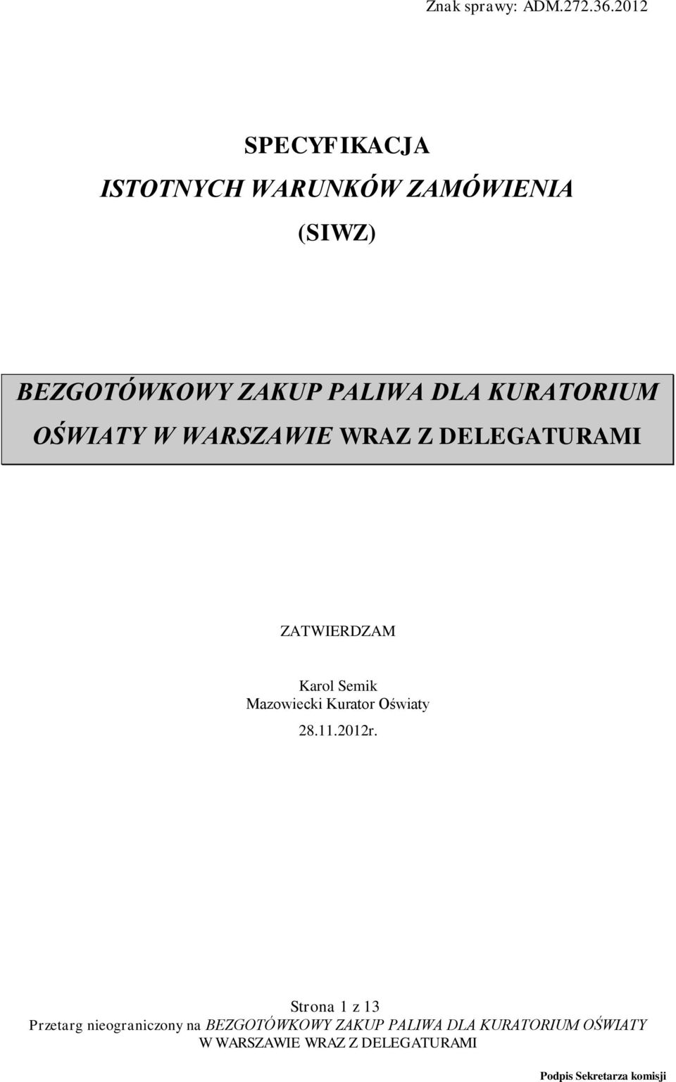 KURATORIUM OŚWIATY ZATWIERDZAM Karol Semik