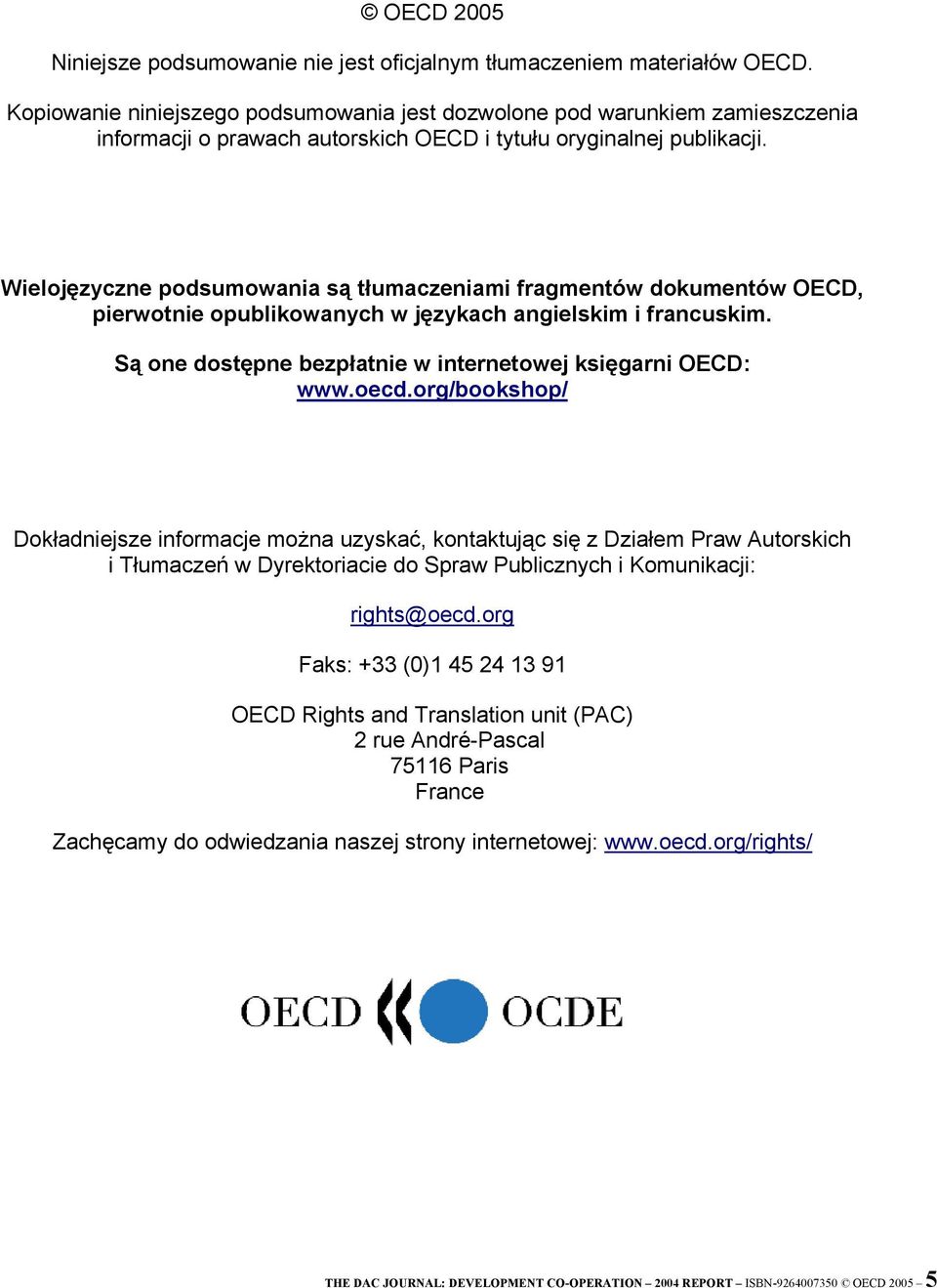 Wielojęzyczne podsumowania są tłumaczeniami fragmentów dokumentów OECD, pierwotnie opublikowanych w językach angielskim i francuskim. Są one dostępne bezpłatnie w internetowej księgarni OECD: www.