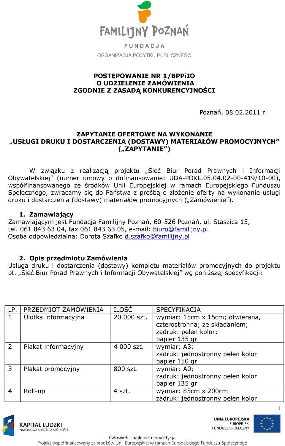 umowy o dofinansowanie: UDA-POKL.05.04.