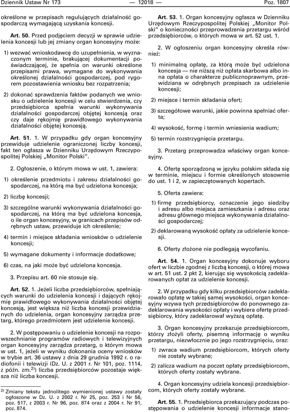 spe nia on warunki okreêlone przepisami prawa, wymagane do wykonywania okreêlonej dzia alnoêci gospodarczej, pod rygorem pozostawienia wniosku bez rozpatrzenia; 2) dokonaç sprawdzenia faktów podanych