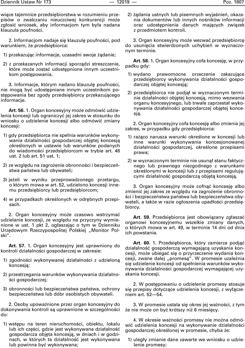 Informacjom nadaje si klauzul poufnoêci, pod warunkiem, e przedsi biorca: 1) przekazujàc informacje, uzasadni swoje àdanie; 2) z przekazanych informacji sporzàdzi streszczenie, które mo e zostaç