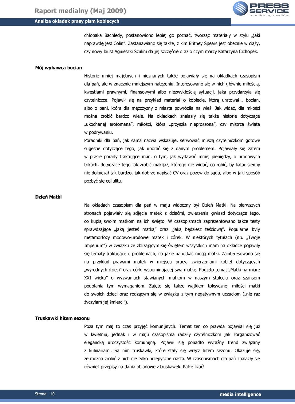 Mój wybawca bocian Historie mniej majętnych i nieznanych takŝe pojawiały się na okładkach czasopism dla pań, ale w znacznie mniejszym natęŝeniu.