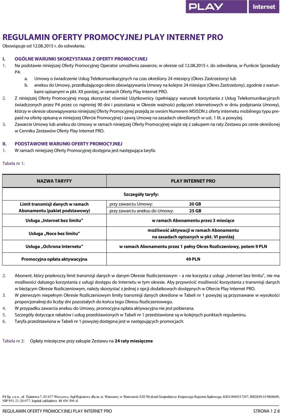 Umowy o świadczenie Usług Telekomunikacyjnych na czas określony 24 miesięcy (Okres Zastrzeżony) lub b.