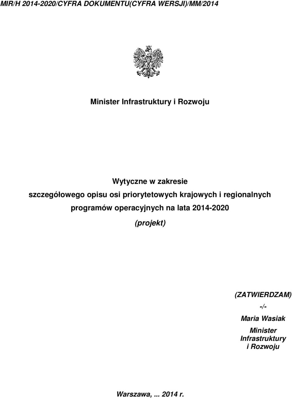 priorytetowych krajowych i regionalnych programów operacyjnych na lata