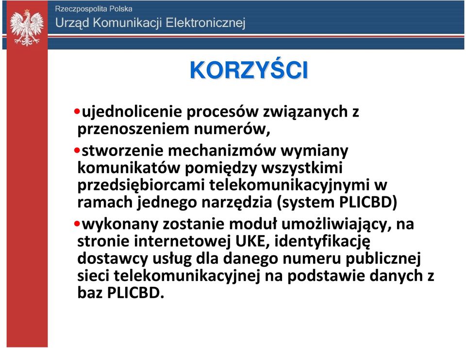 (system PLICBD) wykonany zostanie modułumożliwiający, na stronie internetowej UKE, identyfikację