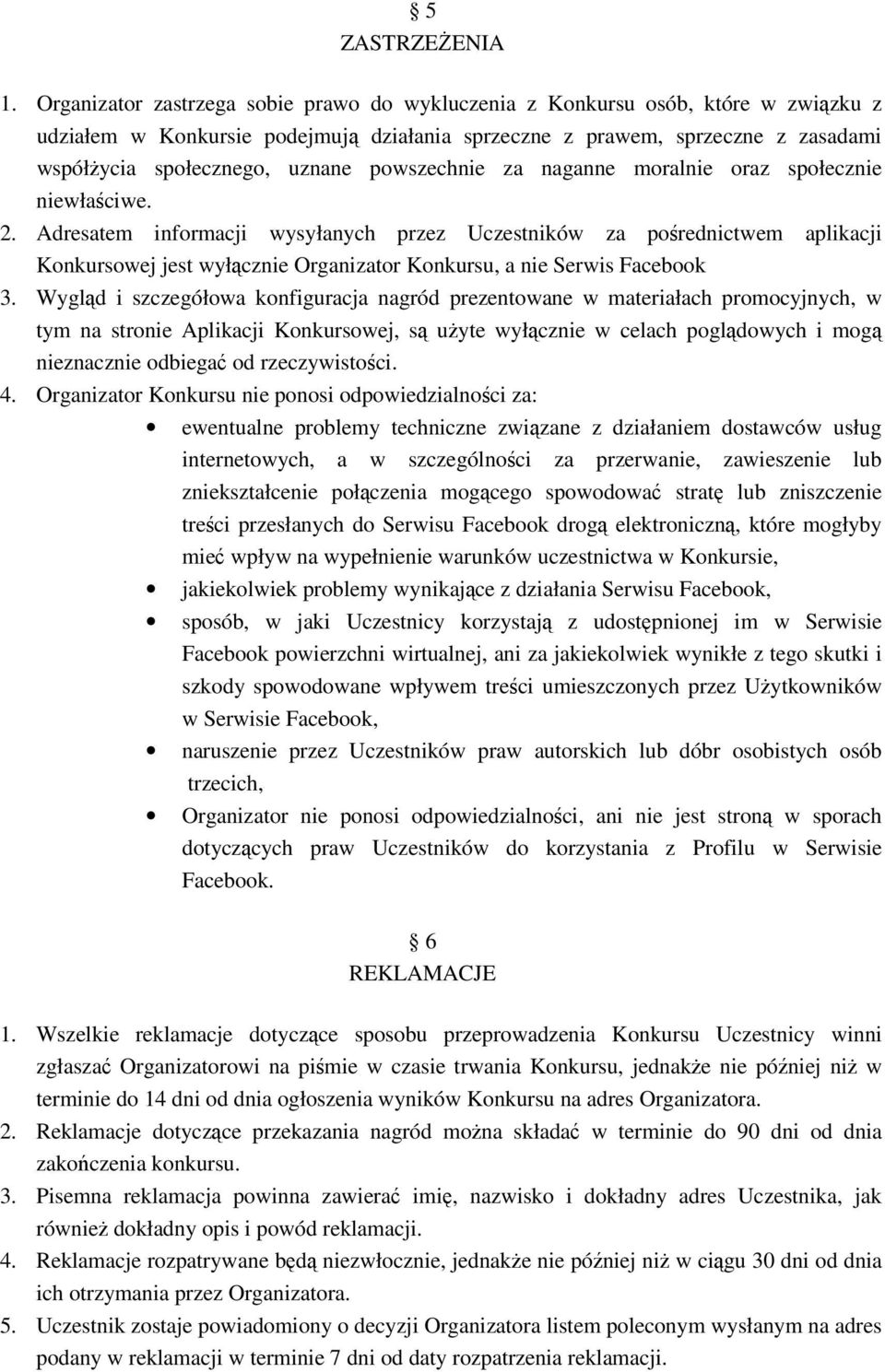 powszechnie za naganne moralnie oraz społecznie niewłaściwe. 2.