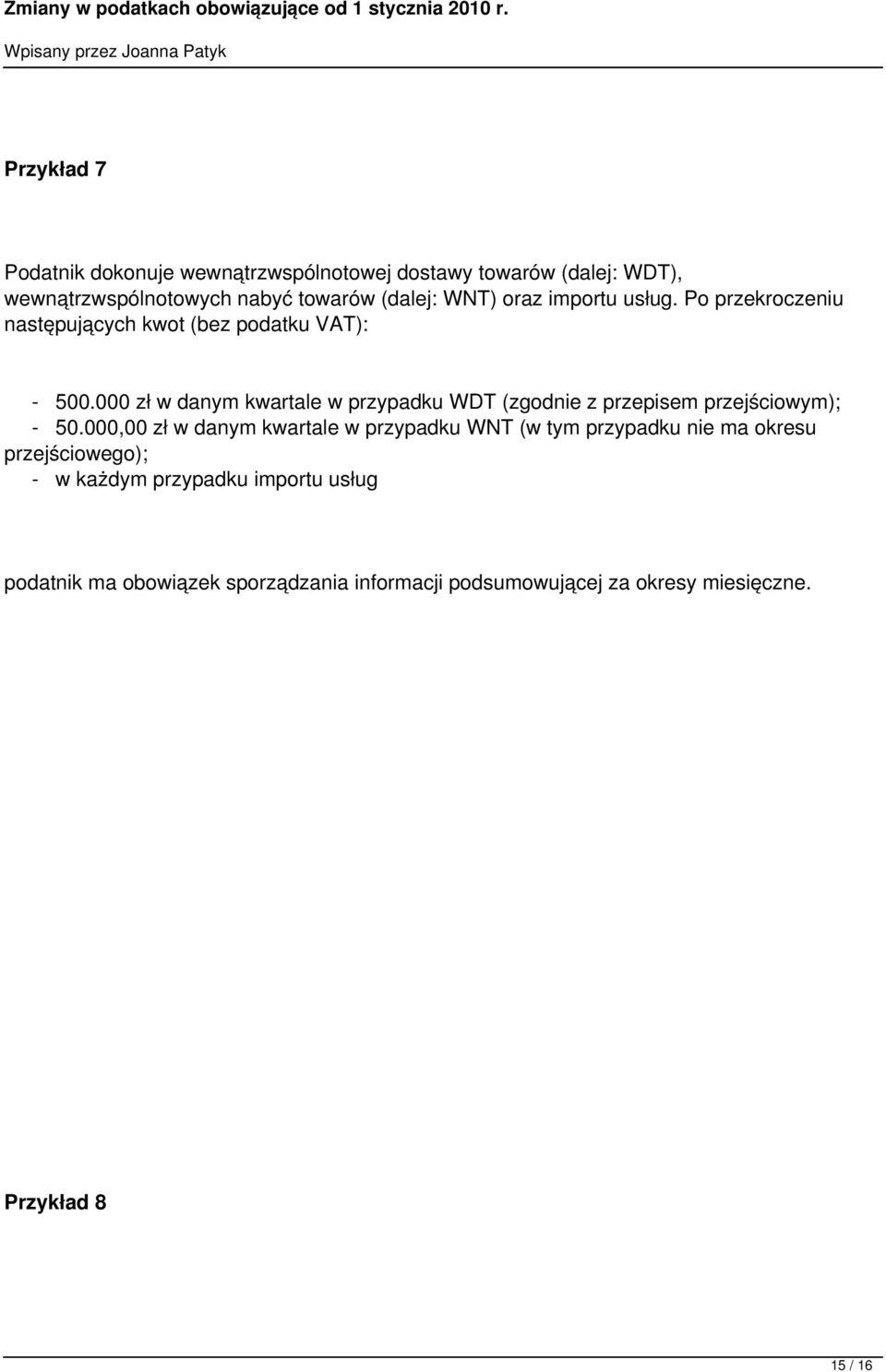 000 zł w danym kwartale w przypadku WDT (zgodnie z przepisem przejściowym); - 50.