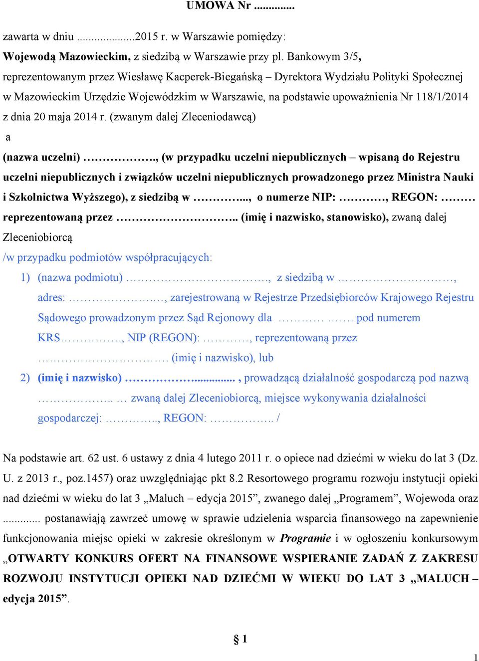 20 maja 2014 r. (zwanym dalej Zleceniodawcą) a (nazwa uczelni).