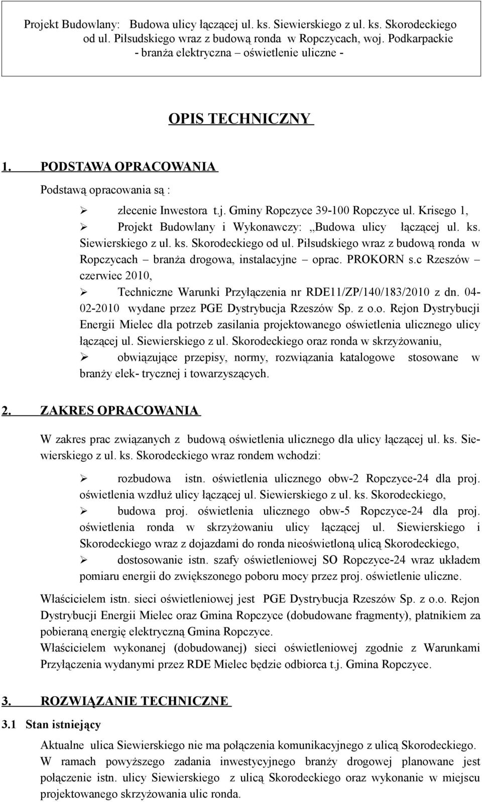 c Rzeszów czerwiec 2010, Techniczne Warunki Przyłączenia nr RDE11/ZP/140/183/2010 z dn. 04-02-2010 wydane przez PGE Dystrybucja Rzeszów Sp. z o.