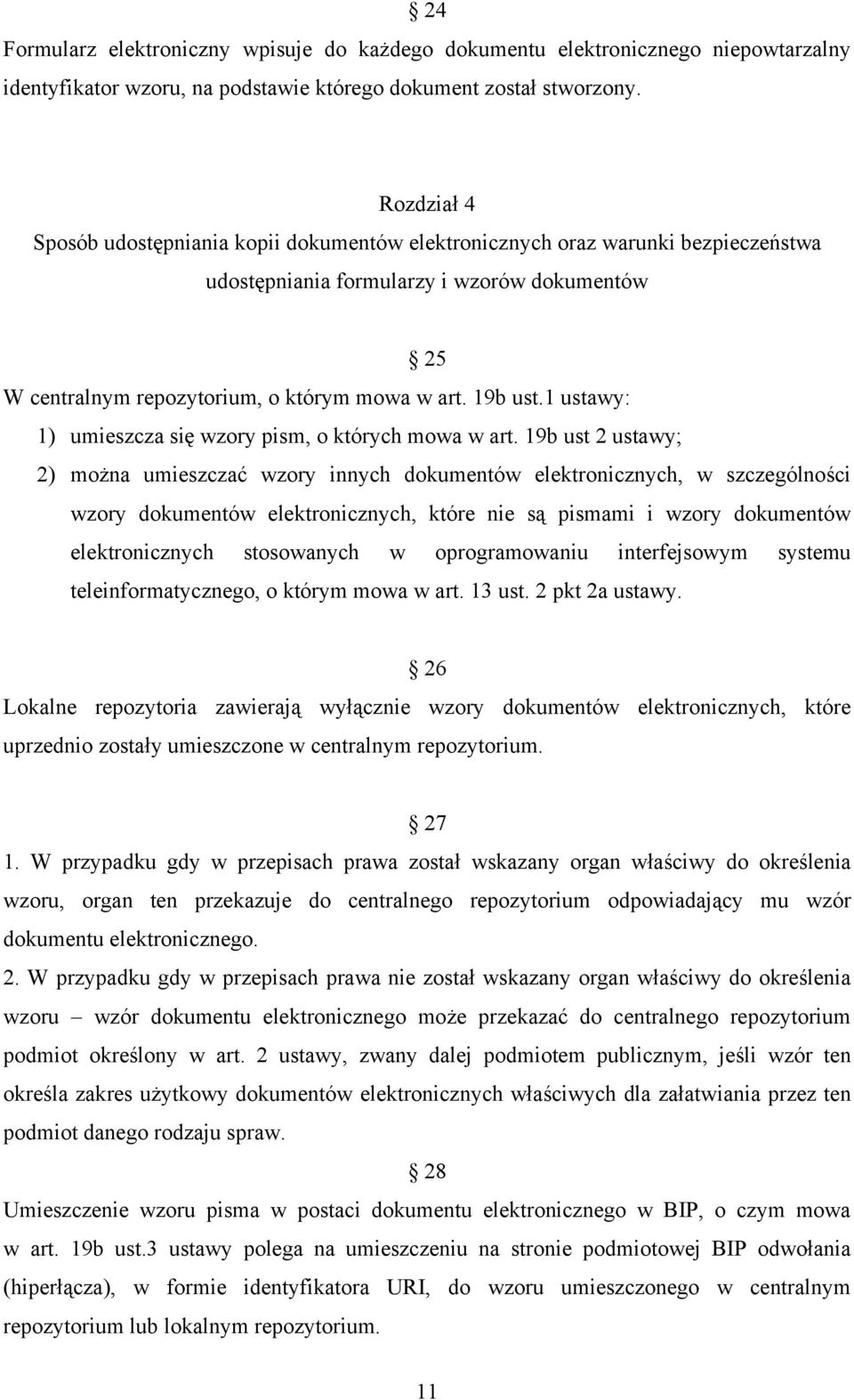 1 ustawy: 1) umieszcza się wzory pism, o których mowa w art.