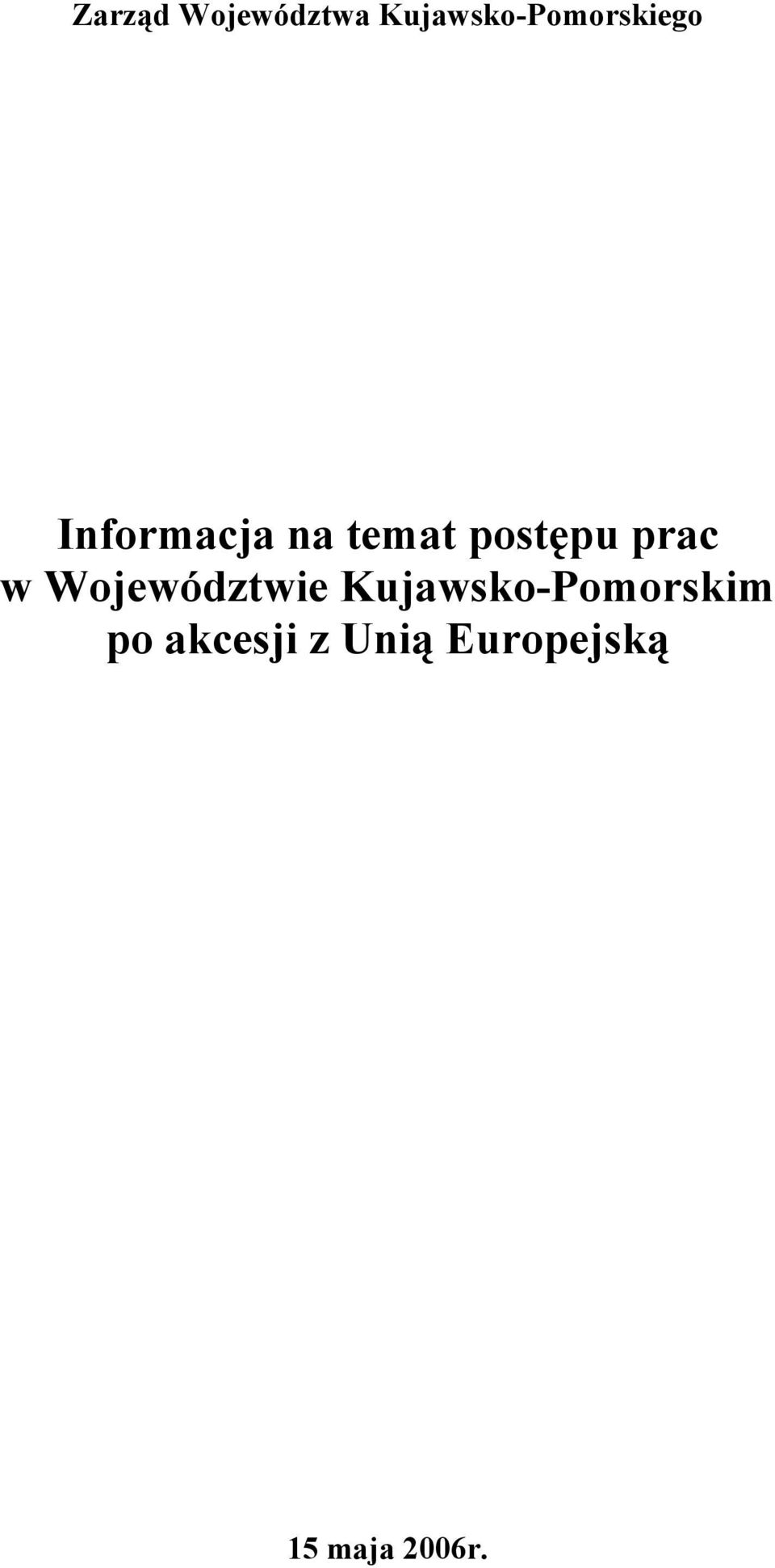 temat postępu prac w Województwie