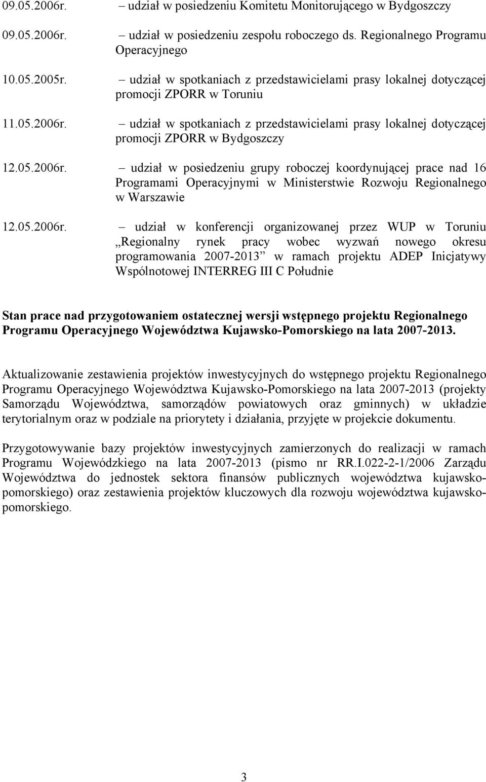 promocji ZPORR w Bydgoszczy 12.05.2006r.