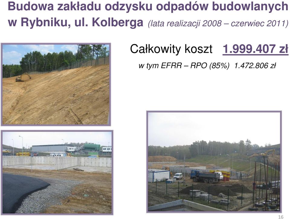 Kolberga (lata realizacji 2008 czerwiec