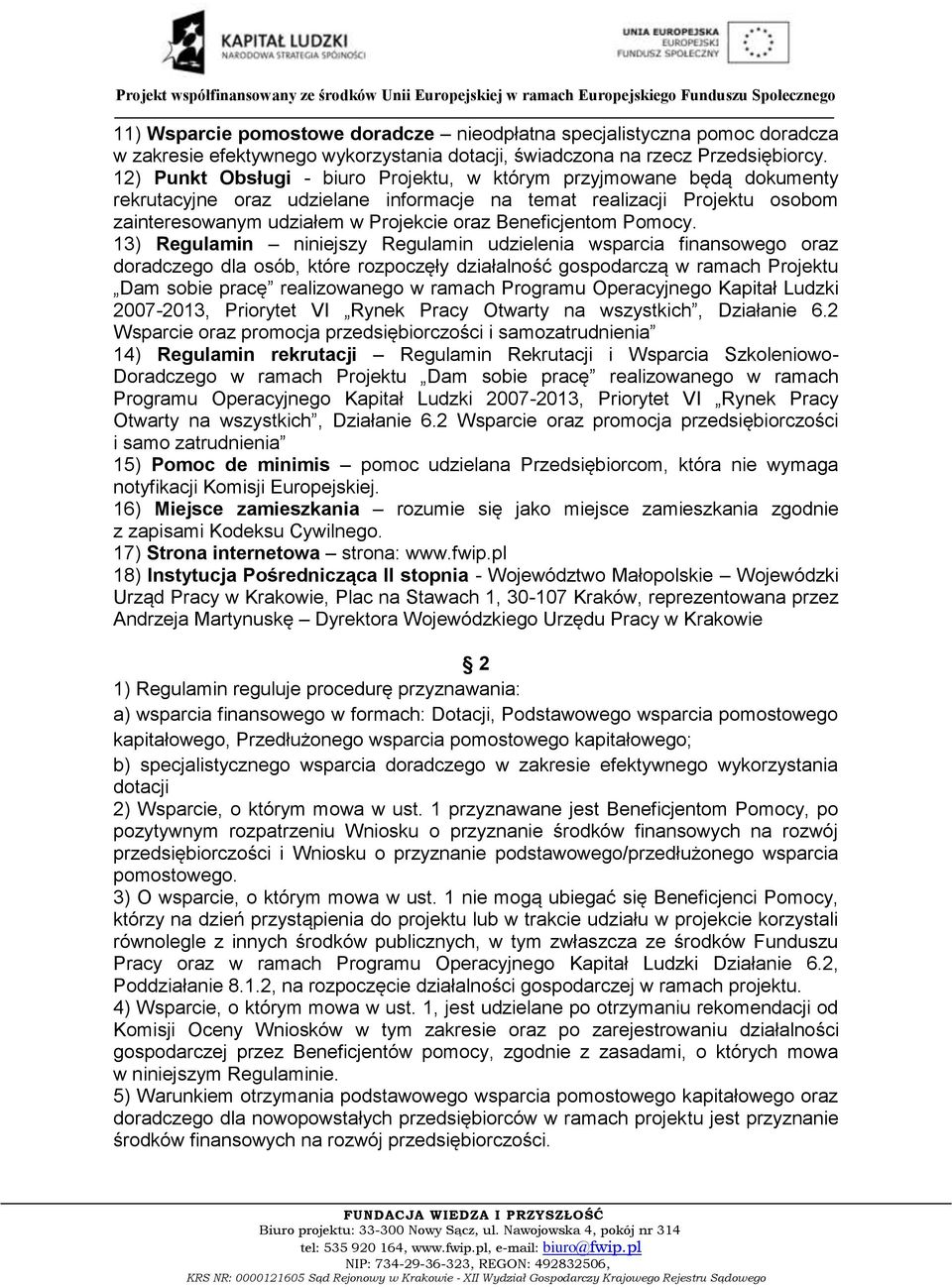 Beneficjentom Pomocy.