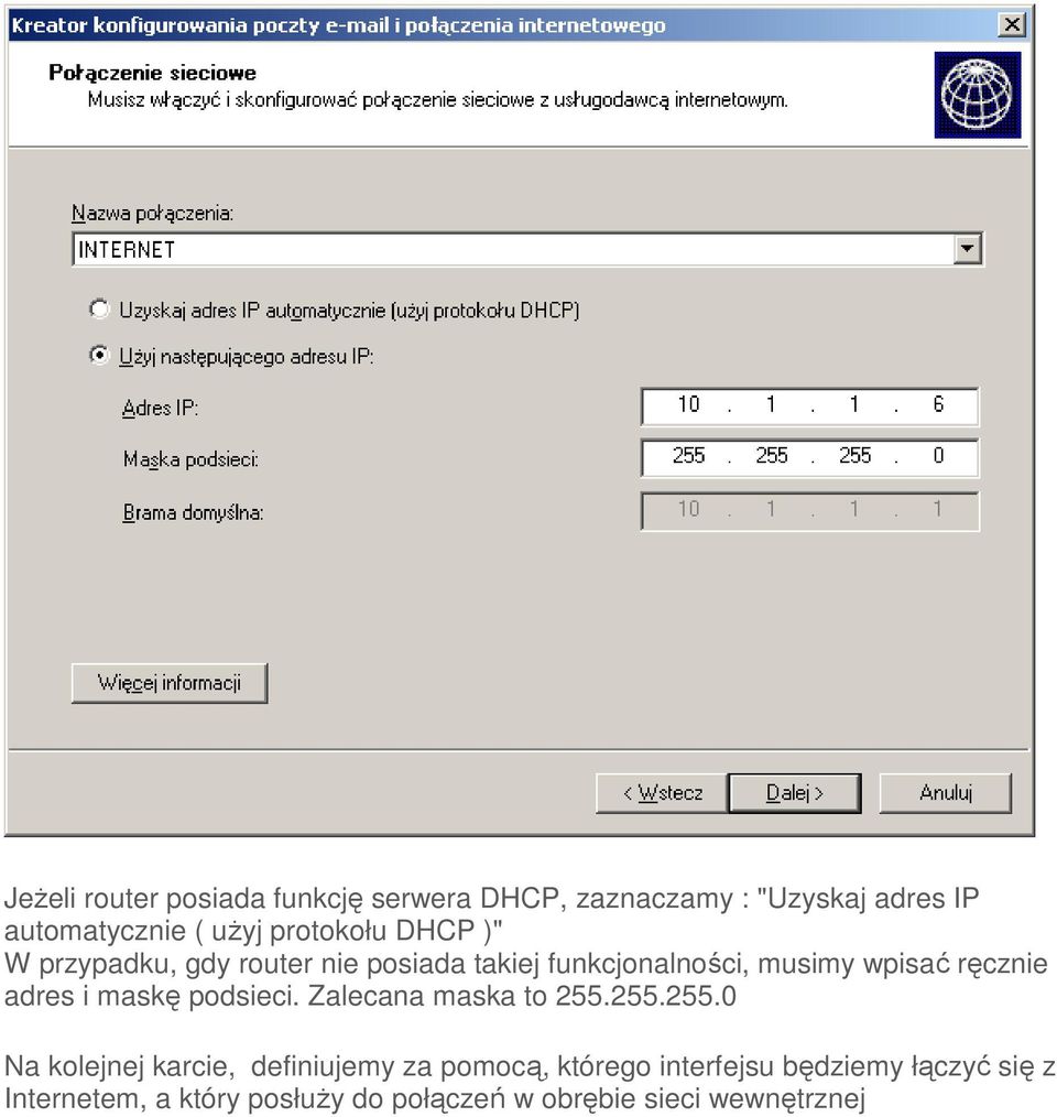 adres i maskę podsieci. Zalecana maska to 255.