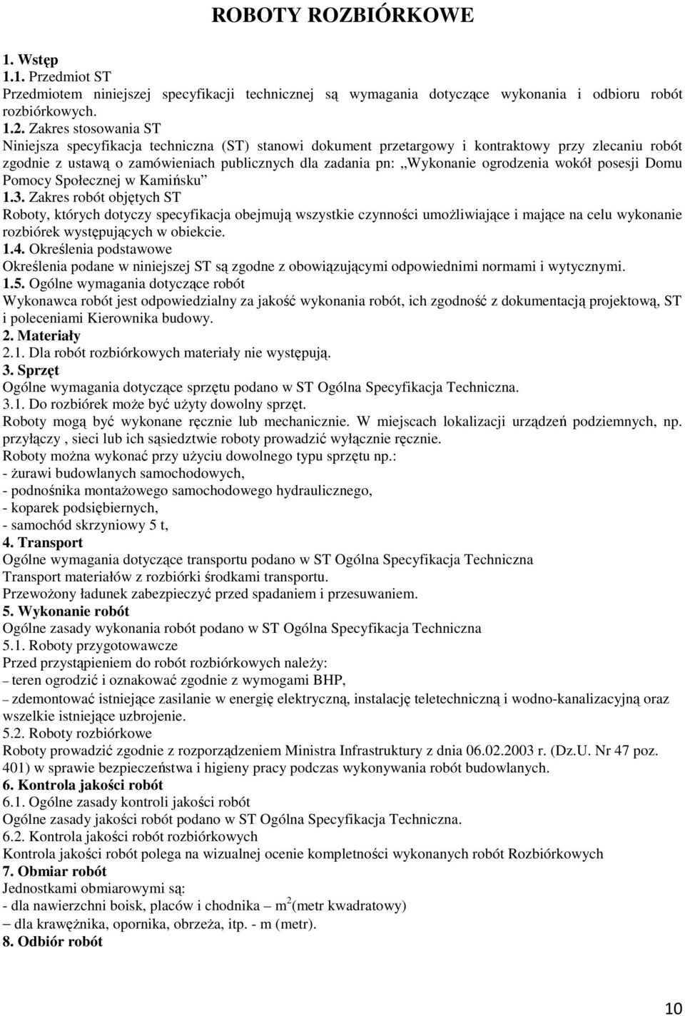 ogrodzenia wokół posesji Domu Pomocy Społecznej w Kamińsku 1.3.
