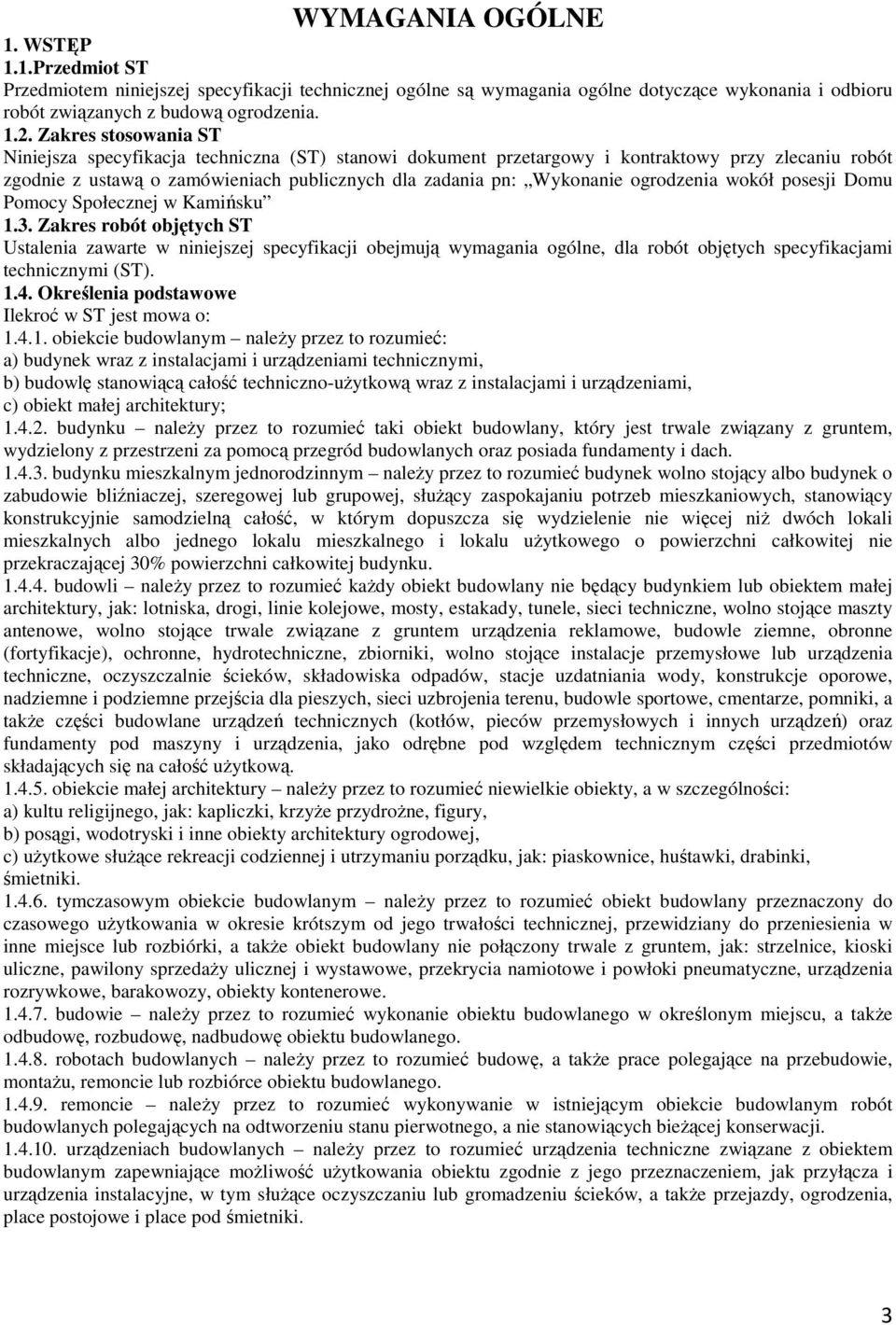 ogrodzenia wokół posesji Domu Pomocy Społecznej w Kamińsku 1.3.