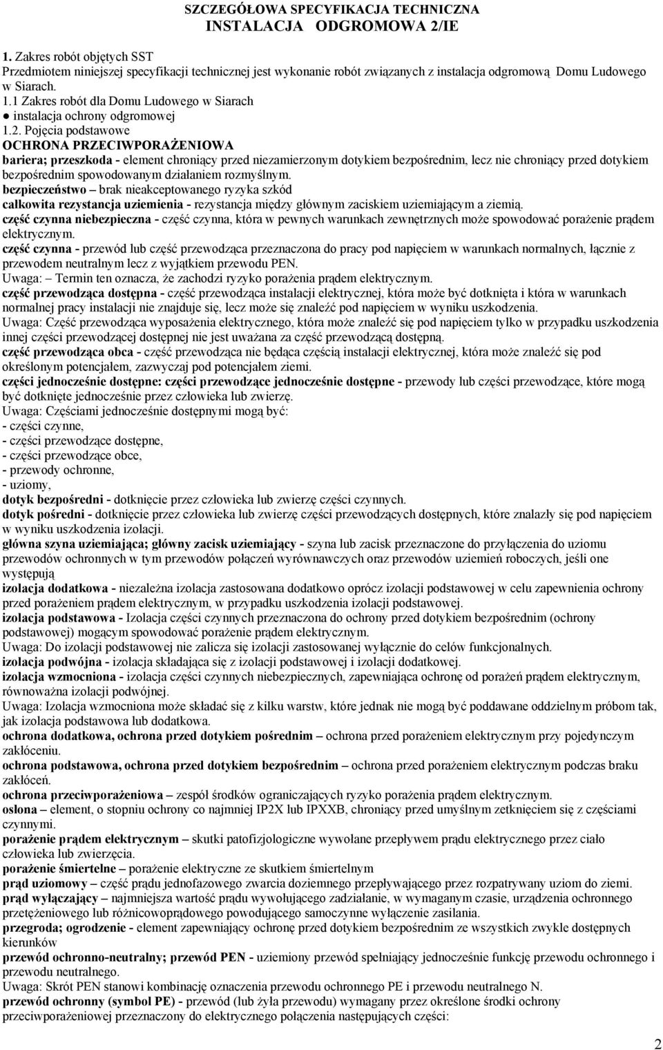 1 Zakres robót dla Domu Ludowego w Siarach instalacja ochrony odgromowej 1.2.