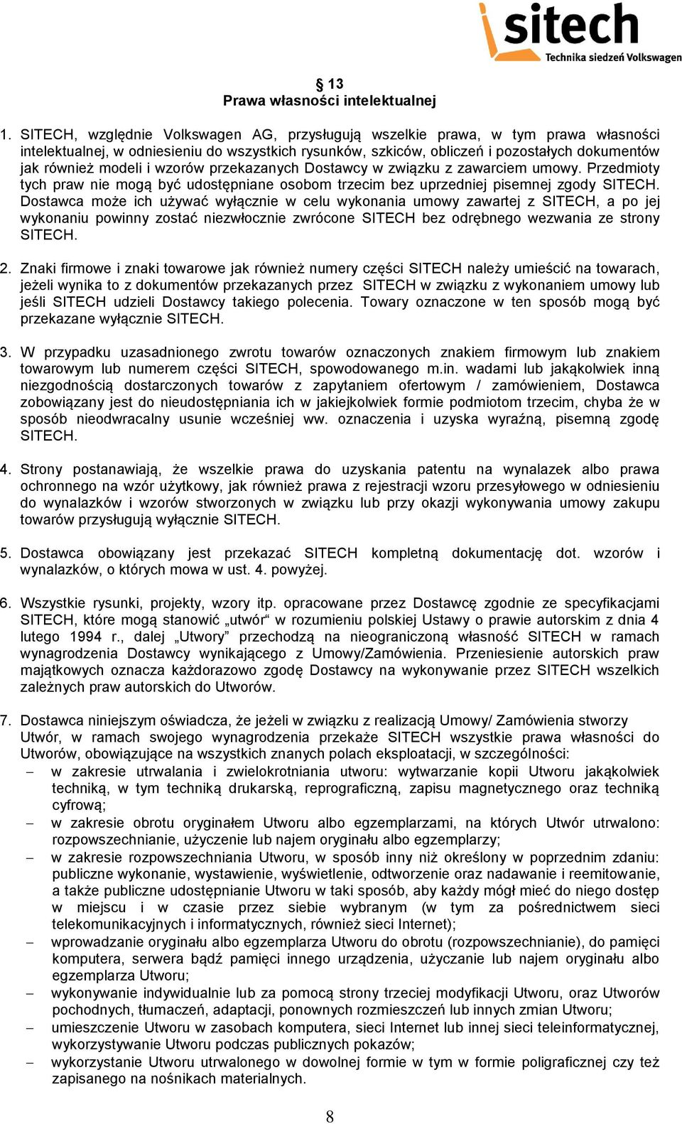 i wzorów przekazanych Dostawcy w związku z zawarciem umowy.