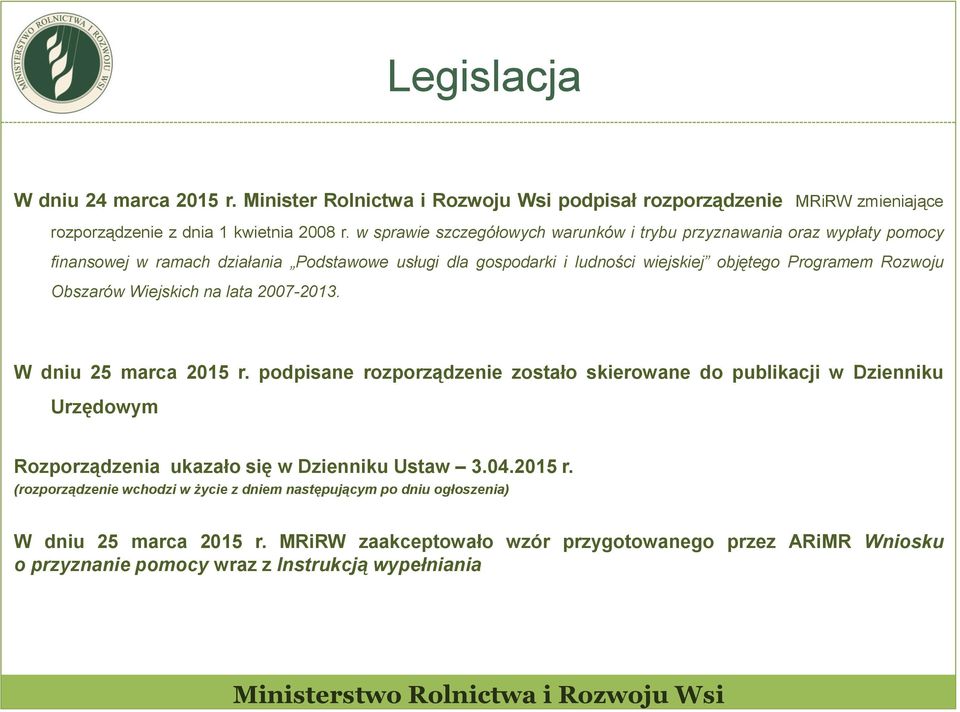 Obszarów Wiejskich na lata 2007-2013. W dniu 25 marca 2015 r.