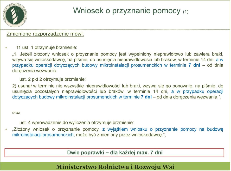 przypadku operacji dotyczących budowy mikroinstalacji prosumenckich w terminie 7 dni od dnia doręczenia wezwania. ust.