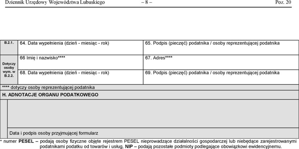 Podpis (pieczęć) podatnika / osoby reprezentującej podatnika **** dotyczy osoby reprezentującej podatnika H.