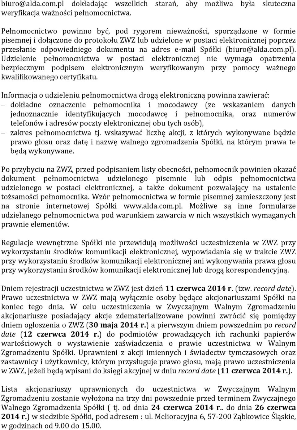 adres e-mail Spółki (biuro@alda.com.pl).