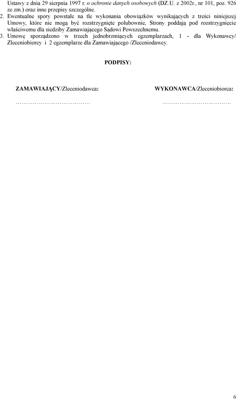 02r., nr 101, poz. 926 ze zm.) oraz inne przepisy szczególne. 2.