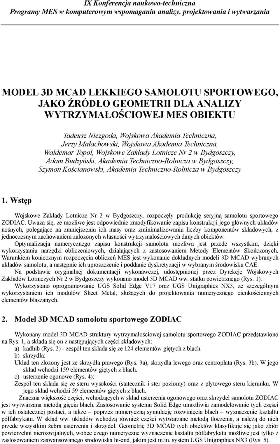 Budzyński, Akademia Techniczno-Rolnicza w Bydgoszczy, Szymon Kościanowski, Akademia Techniczno-Rolnicza w Bydgoszczy 1.