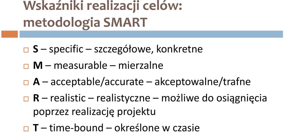 acceptable/accurate akceptowalne/trafne R realistic