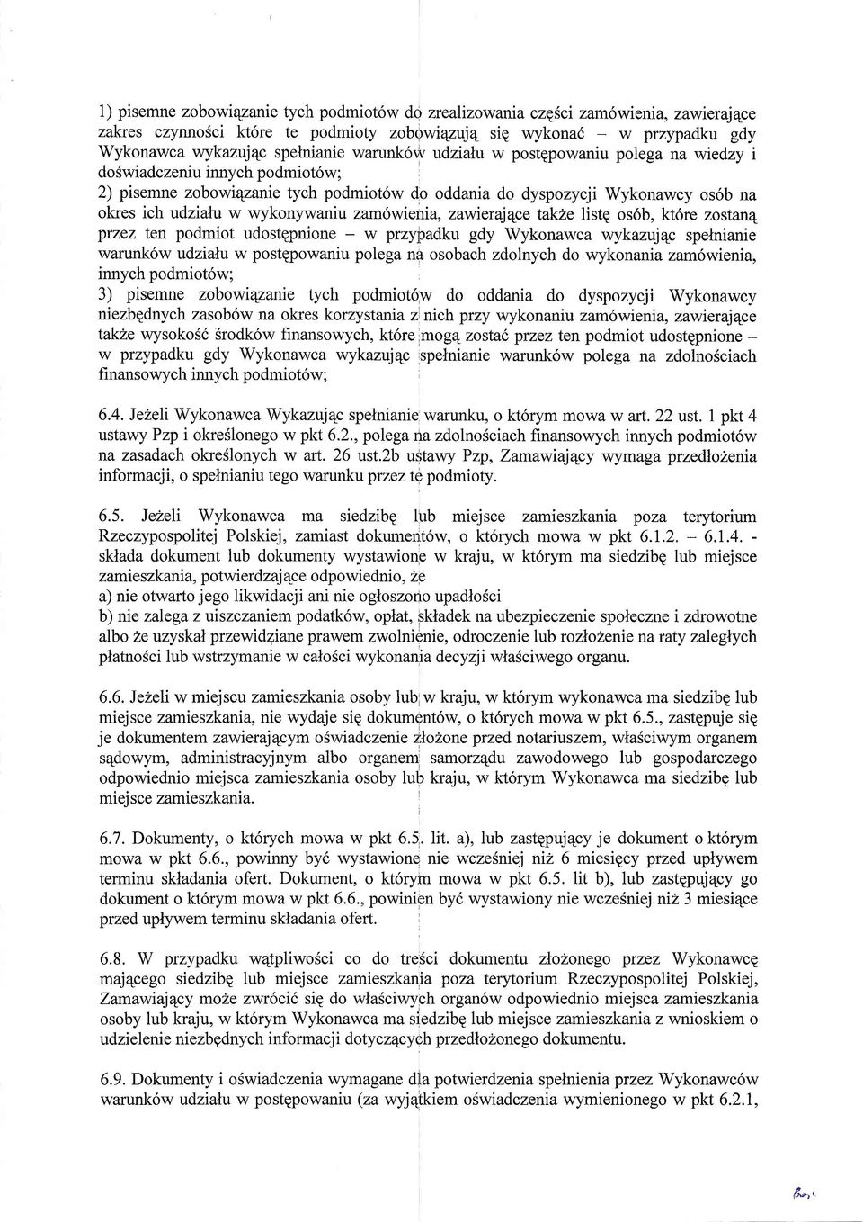 zam6wienia, zawierajqce takhe listg os6b, kt6re zostan4 przez ten podmiot udostepnione - w przypadku gdy Wykonawca wykazuj4c spelnianie warunk6w tdzialu w postepowaniu polega na osobach zdolnych do