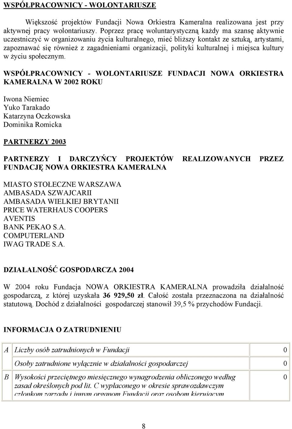 polityki kulturalnej i miejsca kultury w życiu społecznym.