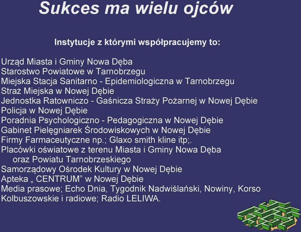 Dębie Gabinet Pielęgniarek Środowiskowych w Nowej Dębie Firmy Farmaceutyczne np.; Glaxo smith kline itp;.